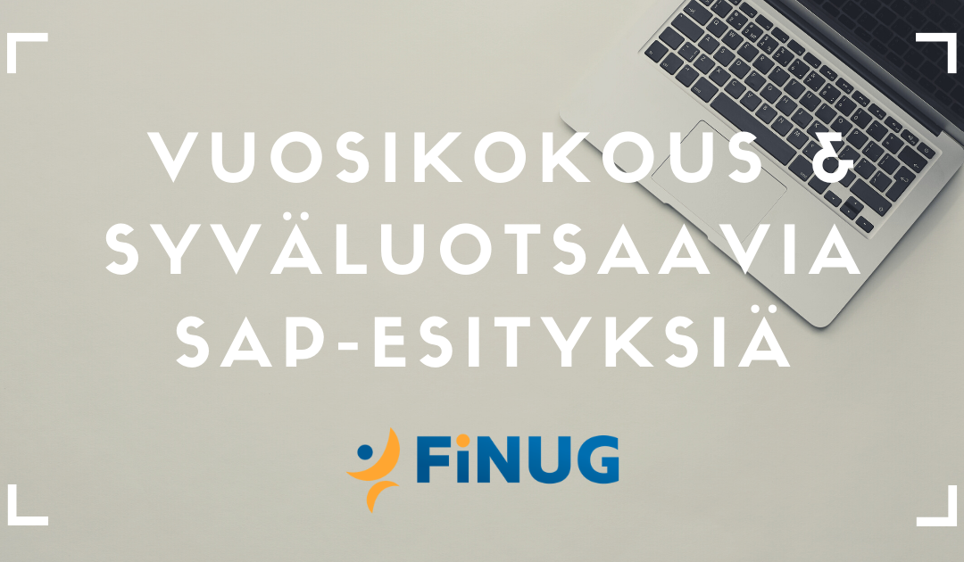 Finugissa tapahtuu poikkeustilasta huolimatta – Vuosikokoustamista ja syväluotsaavia SAP-esityksiä