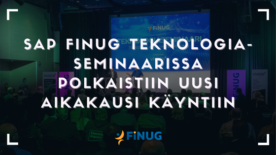 Kilpajuoksu on ohi! - SAP Finug Teknologiaseminaarissa polkaistiin uusi aikakausi käyntiin
